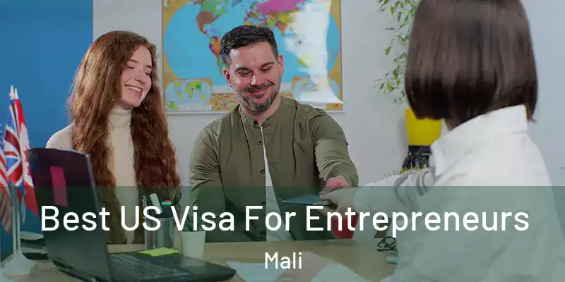  Best US Visa For Entrepreneurs Mali