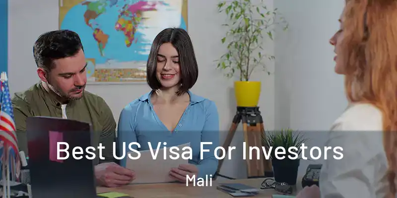  Best US Visa For Investors Mali