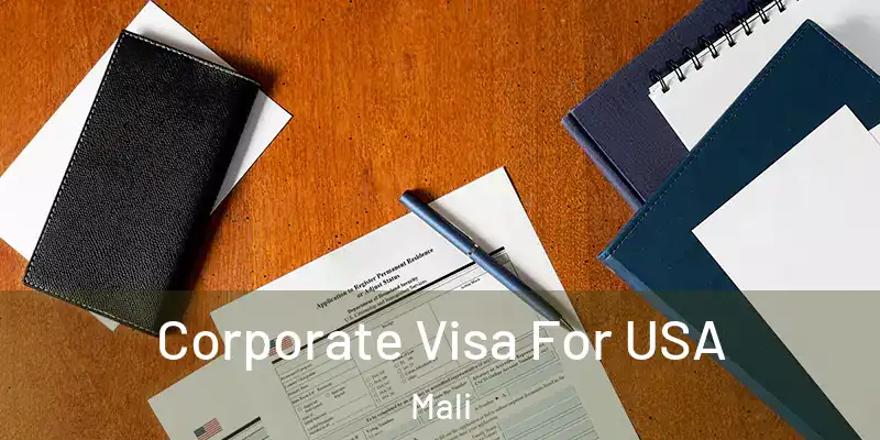  Corporate Visa For USA Mali