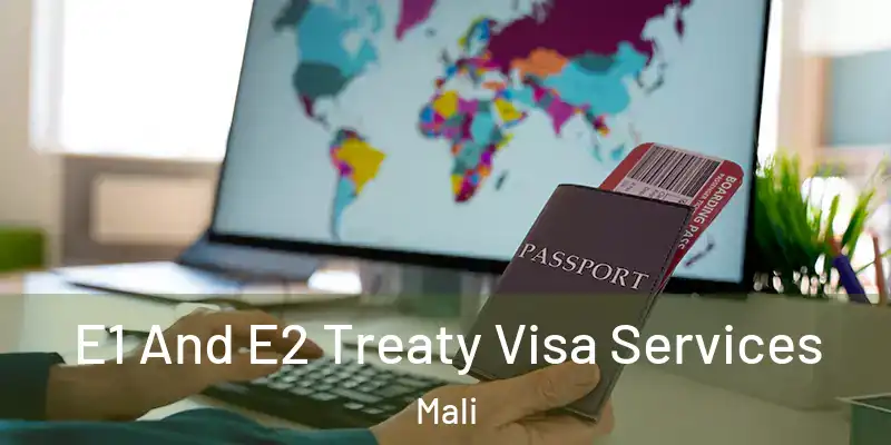  E1 And E2 Treaty Visa Services Mali