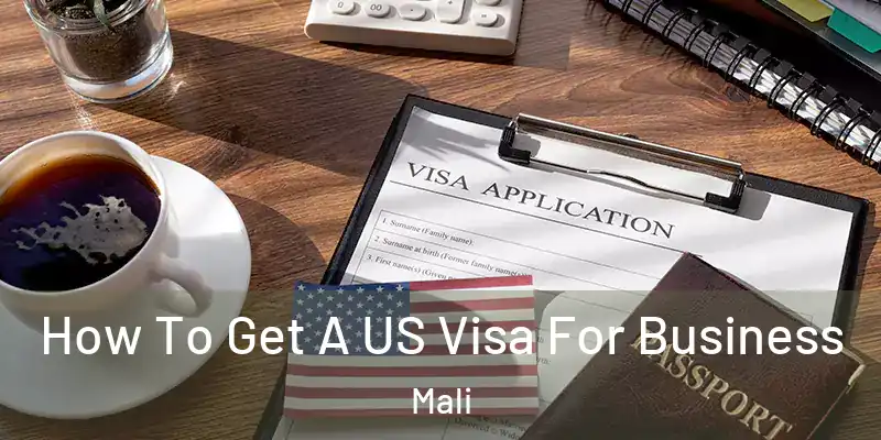  How To Get A US Visa For Business Mali