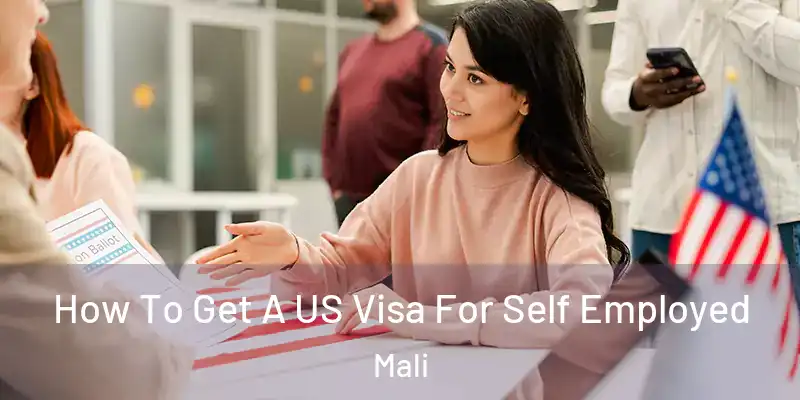  How To Get A US Visa For Self Employed Mali