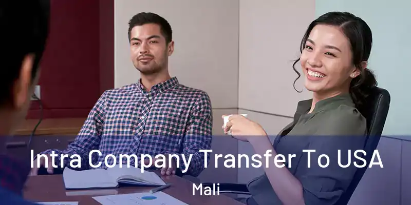  Intra Company Transfer To USA Mali