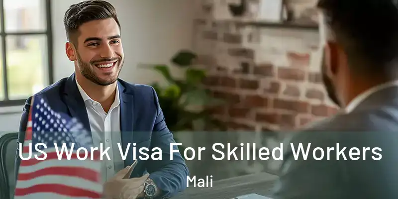  US Work Visa For Skilled Workers Mali