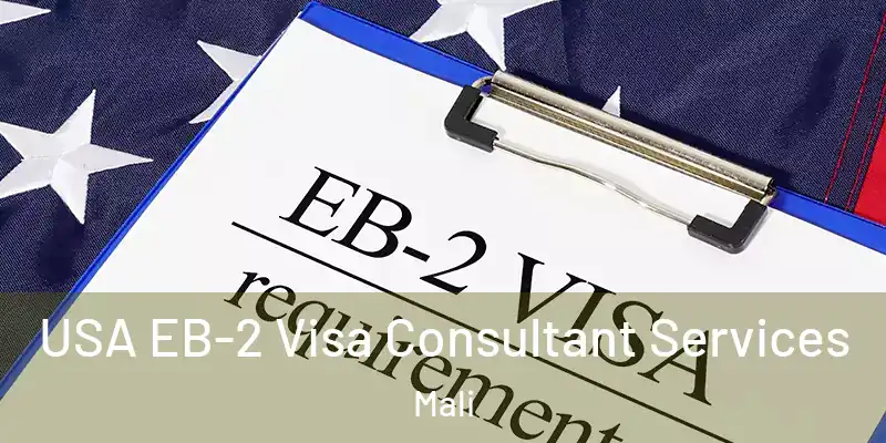  USA EB-2 Visa Consultant Services Mali